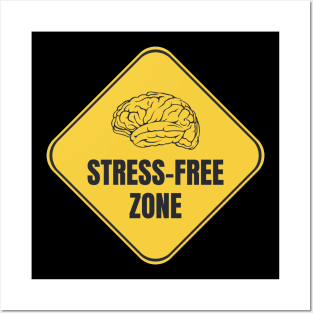 Stress Free Zone Posters and Art